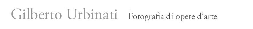Gilberto Urbinati fotografo di opere d'arte